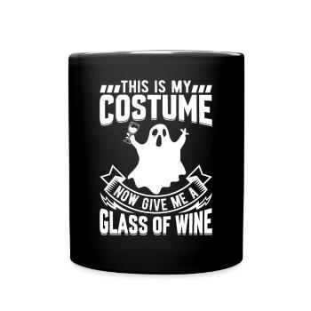This Is My Costume Now Give Me A Glass Of Wine - Full Colour Mug - black - Front