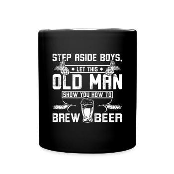 Old man show you how to brew beer - Tasse einfarbig - Schwarz - Vorne
