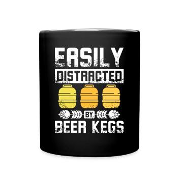 Easily distracted by beer kegs - Tasse einfarbig - Schwarz - Vorne