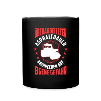 Überarbeiteter Asphaltbauer Asphaltierer - Tasse einfarbig - Schwarz - Vorne