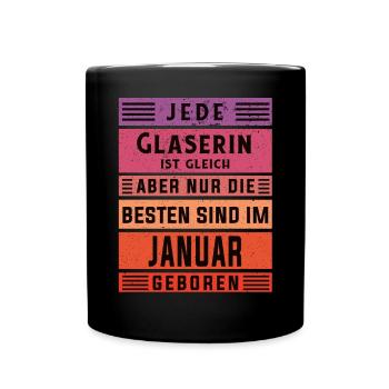Glaserinei Geburtstag Januar geboren Glaserin - Tasse einfarbig - Schwarz - Vorne
