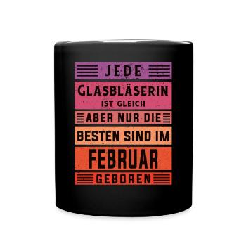 Glaserei Geburtstag Februar geboren Glasbläserin - Tasse einfarbig - Schwarz - Vorne