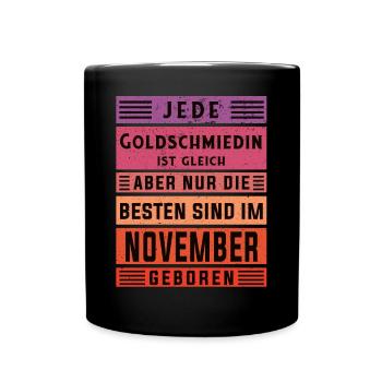 Juwelier Geburtstag November geboren Goldschmiedin - Tasse einfarbig - Schwarz - Vorne
