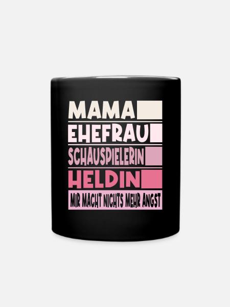 Schauspielerin Mama Ehefrau Heldin - Tasse einfarbig - Schwarz