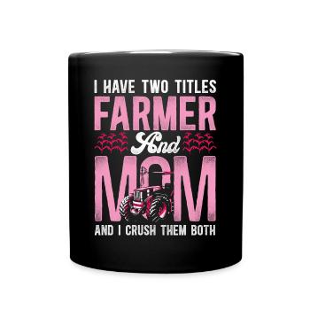 Farming Farmer Mom Mother Tractor - Tasse einfarbig - Schwarz - Vorne