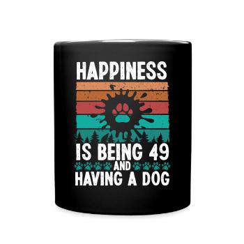 49 Year Old Happiness Dog Dad 49 Birthday Dog Mom - Tasse einfarbig - Schwarz - Vorne