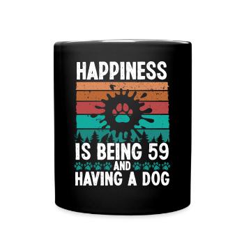 59 Year Old Happiness Dog Dad 59 Birthday Dog Mom - Tasse einfarbig - Schwarz - Vorne