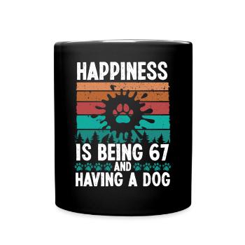67 Year Old Happiness Dog Dad 67 Birthday Dog Mom - Tasse einfarbig - Schwarz - Vorne
