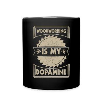 Le travail du bois est mon charpentier dopaminergique - Mug uni - noir - Devant