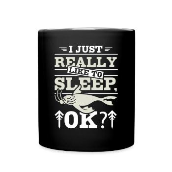 I just realy like to sleep ok - Full Colour Mug - black - Front