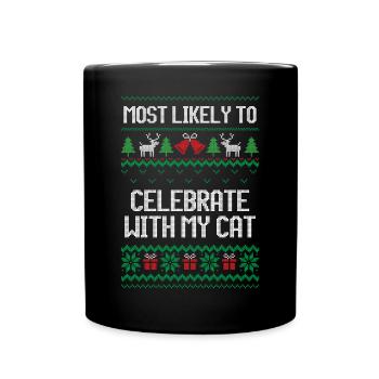 Most likely celebrate with my cat ugly christmas - Full Colour Mug - black - Front