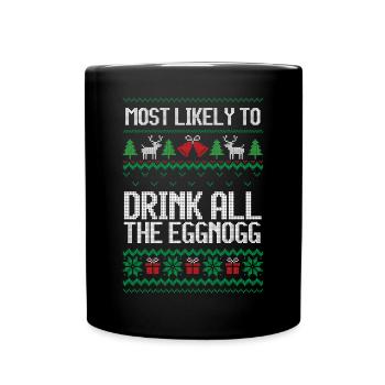 Most likely to drink all eggnogg ugly christmas - Full Colour Mug - black - Front