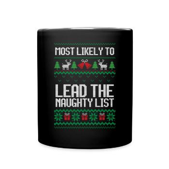Most likely to lead the naughty list christmas - Full Colour Mug - black - Front