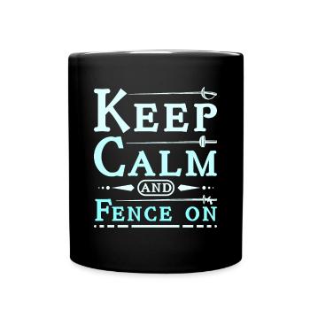 Keep calm and fence on - Full Colour Mug - black - Front