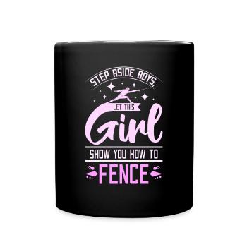 Let this girl show you how to fence - Full Colour Mug - black - Front