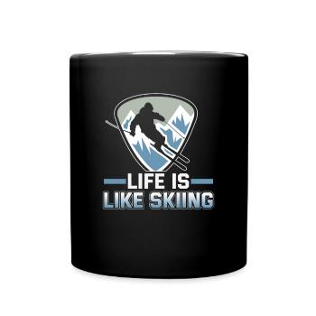 Skifahrer Life is like skiing Ski - Tasse einfarbig - Schwarz - Vorne