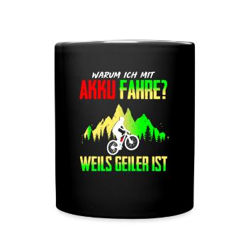 Warum Ich Mit Akku Fahre weils Geiler Ist MTB - Tasse einfarbig - Schwarz - Vorne