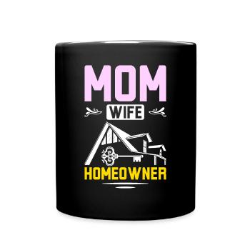 Mom wife homeowner - Full Colour Mug - black - Front