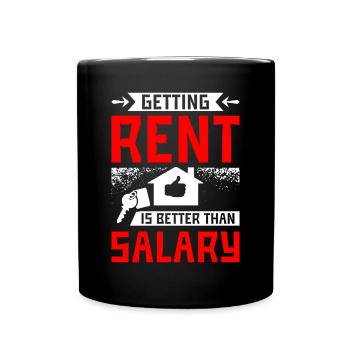 Obtenir un loyer est mieux que le salaire - Mug uni - noir - Devant