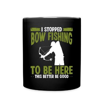 Bowfisher I stopped Bowfishing to be here Airboat - Full Colour Mug - black - Front
