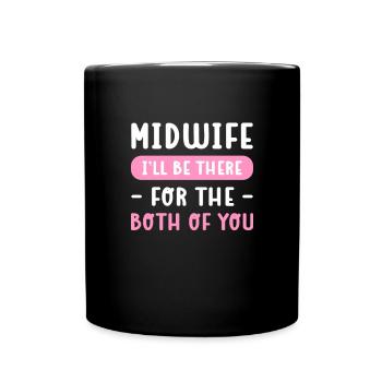 Hebamme. Ich Werde Für Euch Beide Da Sein. - Tasse einfarbig - Schwarz - Vorne
