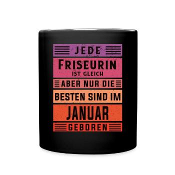 Haarstylist Geburtstag Januar geboren Friseurin - Tasse einfarbig - Schwarz - Vorne