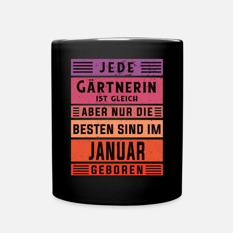 Gärtnerin Geburtstag Januar geboren - Tasse einfarbig - Schwarz