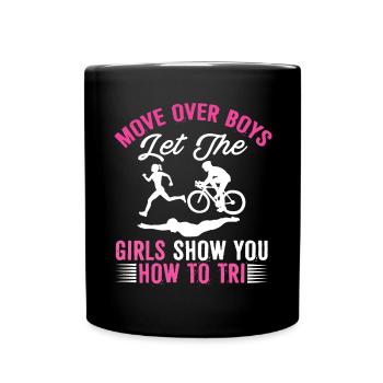 Move Over Boys Let The Girls Triathlon - Full Colour Mug - black - Front