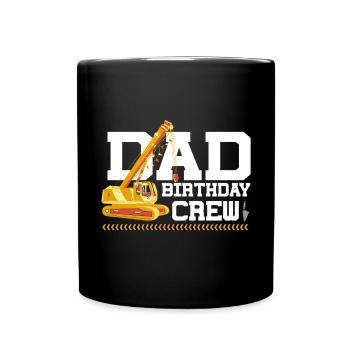Papa Geburtstag Crew Konstruktion Thema - Tasse einfarbig - Schwarz - Vorne