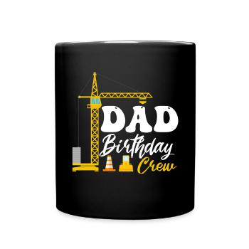 Papa Geburtstag Crew Konstruktion Thema - Tasse einfarbig - Schwarz - Vorne
