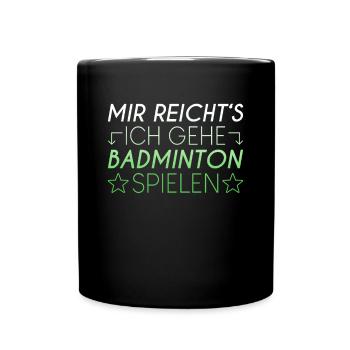 Badminton Spruch - Tasse einfarbig - Schwarz - Vorne