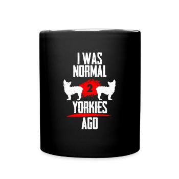 Ich war normal 2 Yorkies voher - Tasse einfarbig - Schwarz - Vorne
