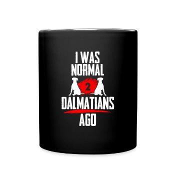 Ich war normal 2 Dalmatiner voher - Tasse einfarbig - Schwarz - Vorne