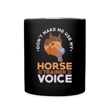 Pferdetrainer Stimme - Tasse einfarbig - Schwarz - Vorne