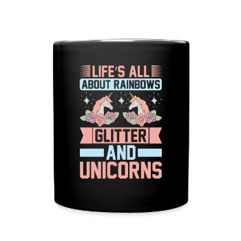 La vie se compose d’arcs-en-ciel et de licorne scintillantes - Mug uni - noir - Devant