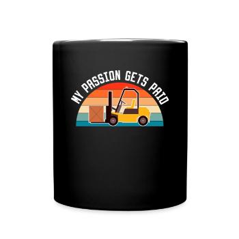 My Passion Gets Paid Forklift Shirt Gift - Full Colour Mug - black - Front