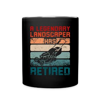 A legendary landscaper has retired - Tasse einfarbig - Schwarz - Vorne