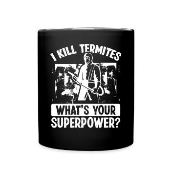 Technicien en lutte antiparasitaire Tuer les termites Quoi de votrepe - Mug uni - noir - Devant