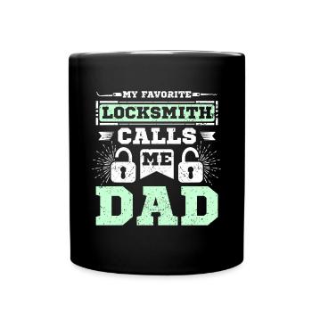 My favorite locksmith calls me dad - Full Colour Mug - black - Front