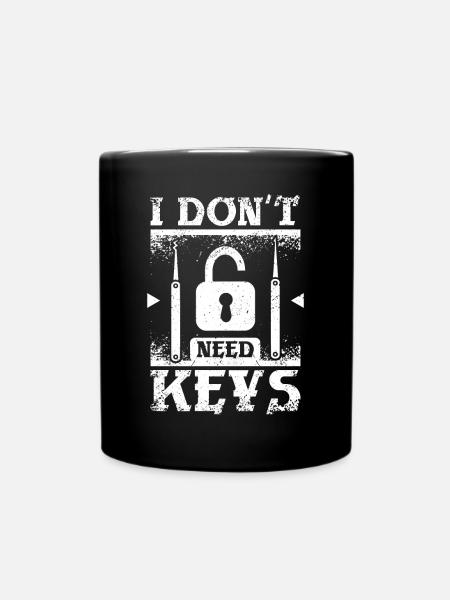 I don't need keys locksmith - Tasse einfarbig - Schwarz