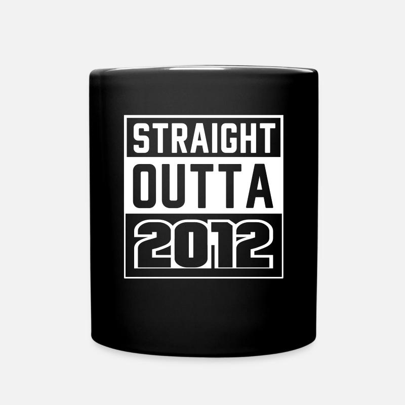 Straight Outta 2012 Geburtstag 2012 Geboren 2012 - Tasse einfarbig - Schwarz