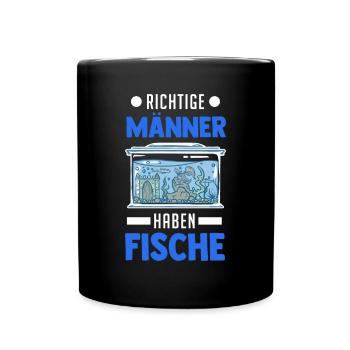 Richtige Männer haben Fische Aquarium Aquaristik - Tasse einfarbig - Schwarz - Vorne