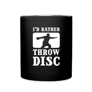 Ich Würde Lieber Diskus Werfen. Diskus-werfer. - Tasse einfarbig - Schwarz - Vorne