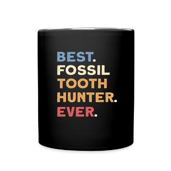 Le meilleur chasseur de dents fossiles de tous les temps. - Mug uni - noir - Devant