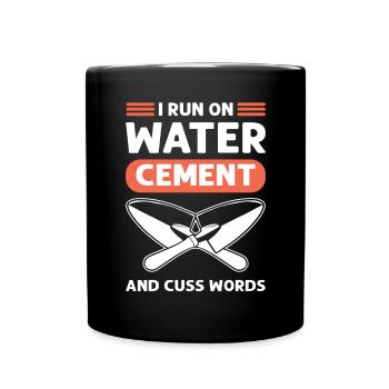 Wasser, Zement Und Schimpfwörter. Zement-maurer. - Tasse einfarbig - Schwarz - Vorne