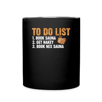 Aufgabenliste In Der Sauna - Tasse einfarbig - Schwarz - Vorne