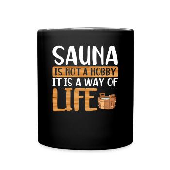 Sauna is not a hobby - Full Colour Mug - black - Front