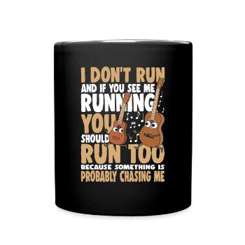 I Don't Run And If You See Me Running You Should - Tasse einfarbig - Schwarz - Vorne