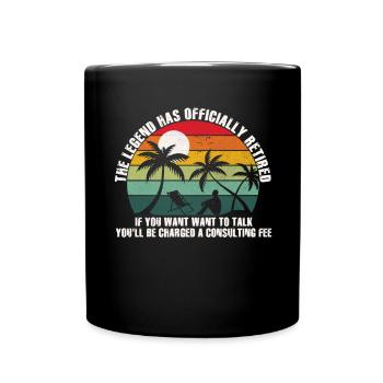 The legend is officially retired retirement - Full Colour Mug - black - Front