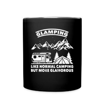 Camper Glamping Like Normal Camping More Glamorous - Full Colour Mug - black - Front